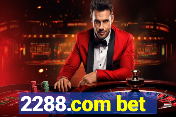 2288.com bet