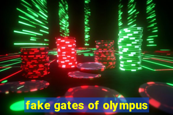 fake gates of olympus