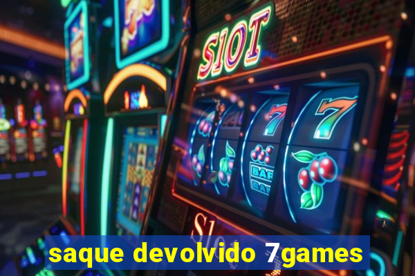 saque devolvido 7games