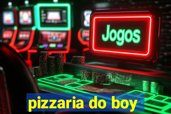 pizzaria do boy