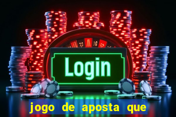 jogo de aposta que pode depositar qualquer valor