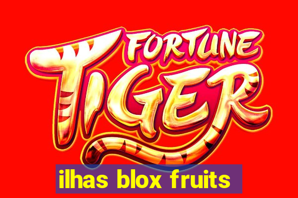 ilhas blox fruits