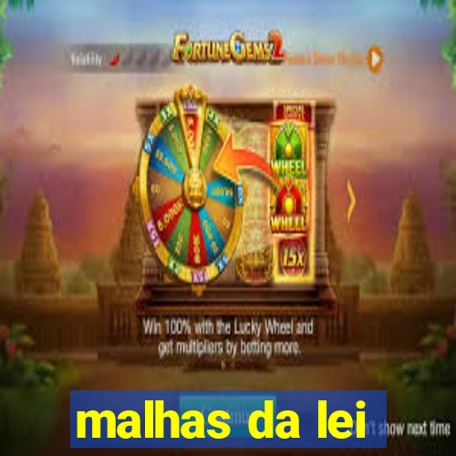 malhas da lei