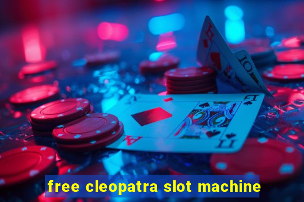 free cleopatra slot machine