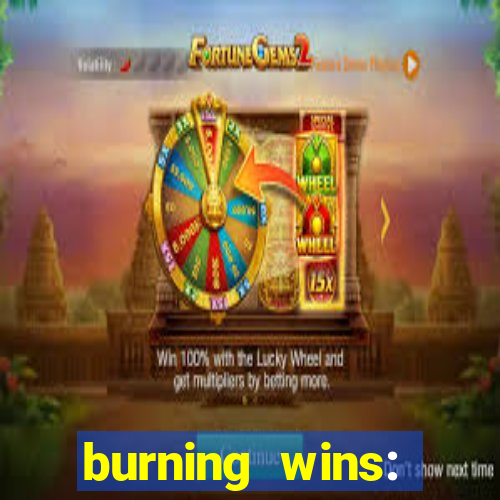 burning wins: classic 5 lines slot recension