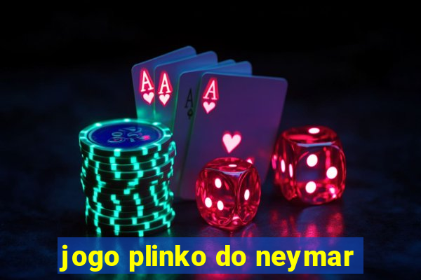 jogo plinko do neymar