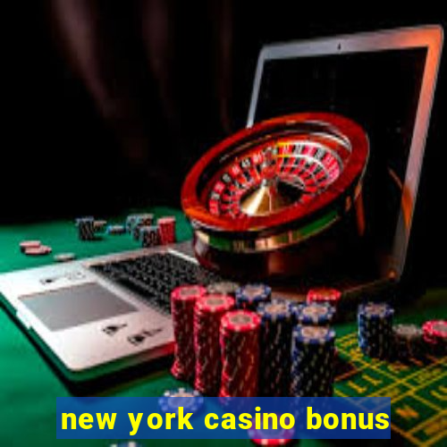 new york casino bonus