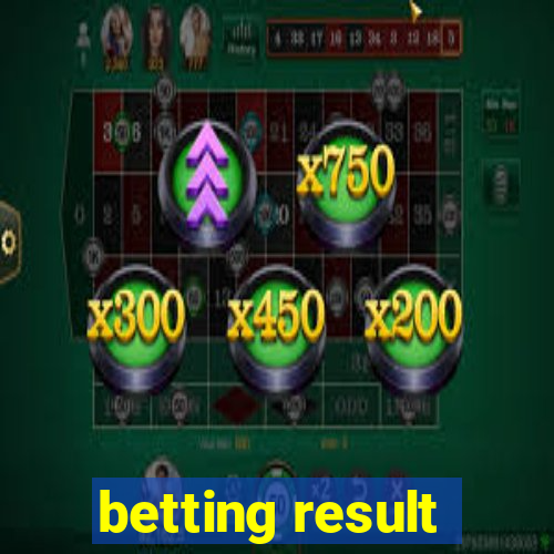 betting result