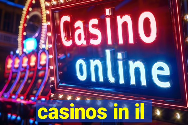 casinos in il