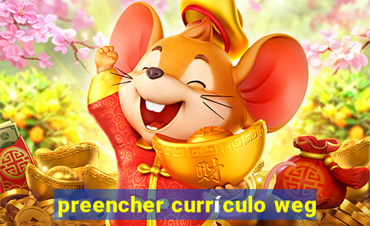 preencher currículo weg