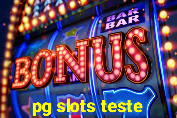 pg slots teste