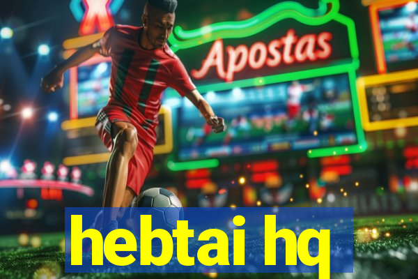 hebtai hq