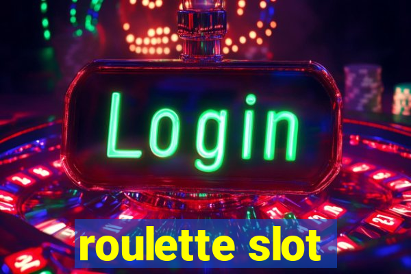 roulette slot