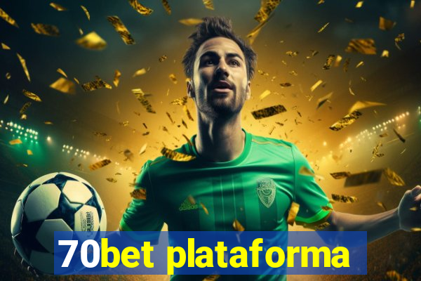 70bet plataforma