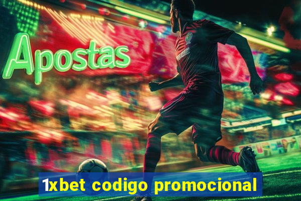 1xbet codigo promocional