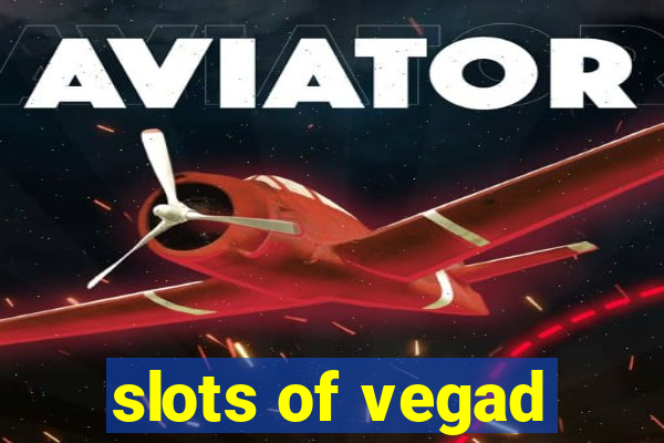 slots of vegad