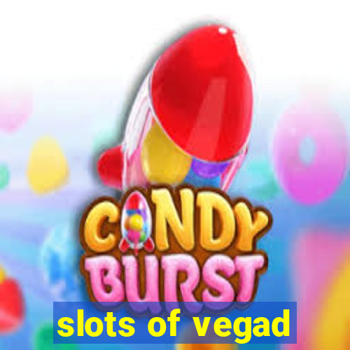 slots of vegad