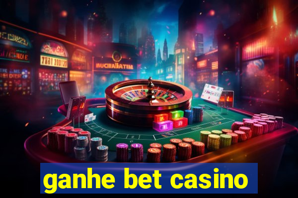 ganhe bet casino