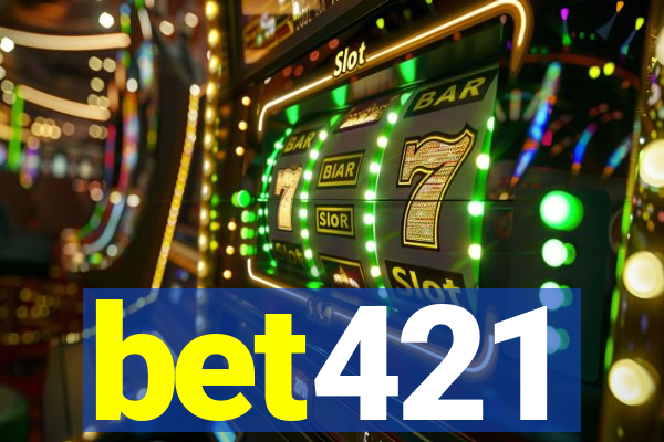 bet421