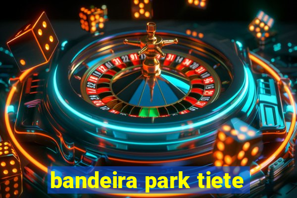 bandeira park tiete