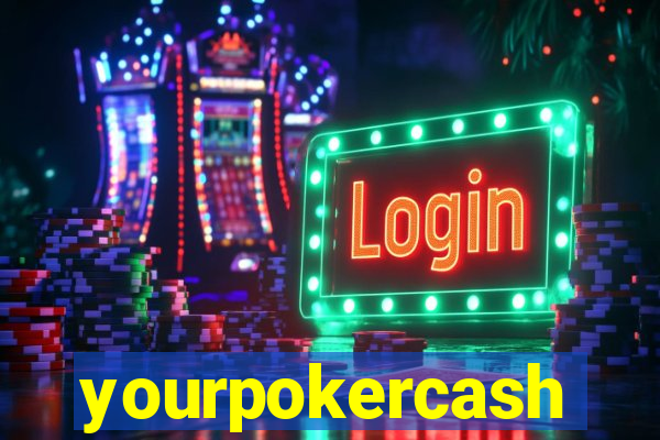 yourpokercash