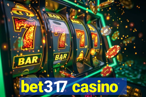 bet317 casino