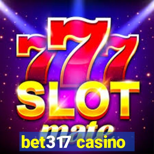 bet317 casino