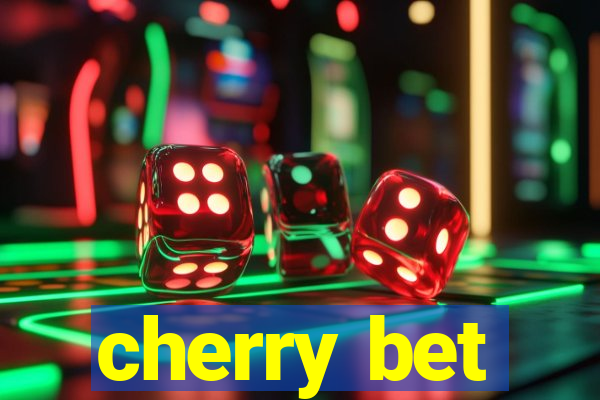 cherry bet