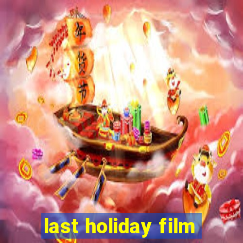 last holiday film