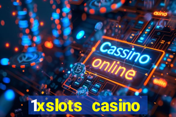 1xslots casino бездепозитный бонус