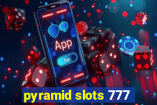 pyramid slots 777