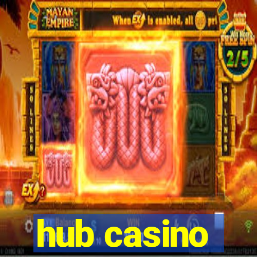 hub casino