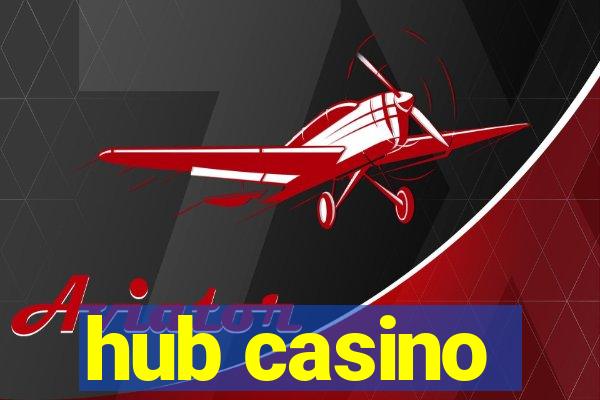 hub casino