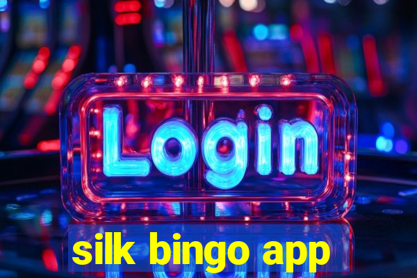 silk bingo app