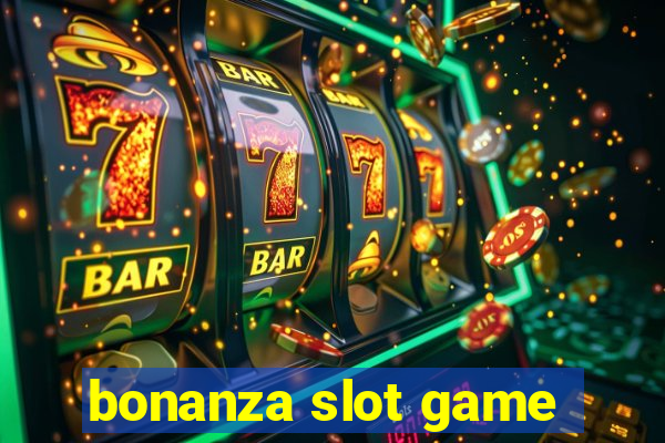 bonanza slot game