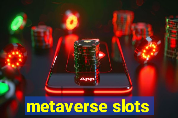 metaverse slots