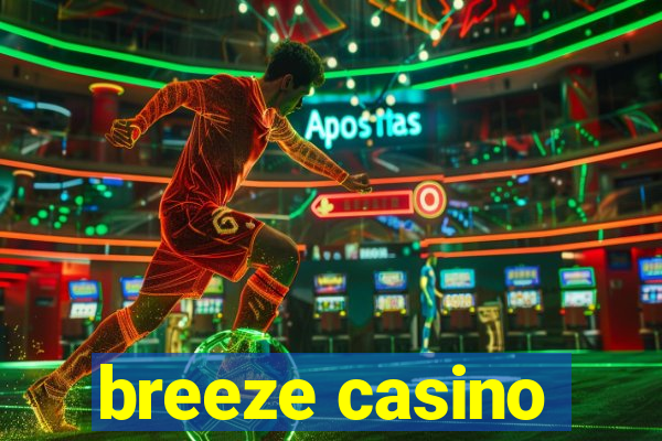 breeze casino