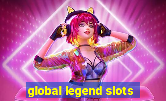 global legend slots