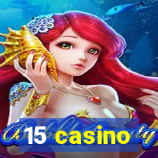 15 casino