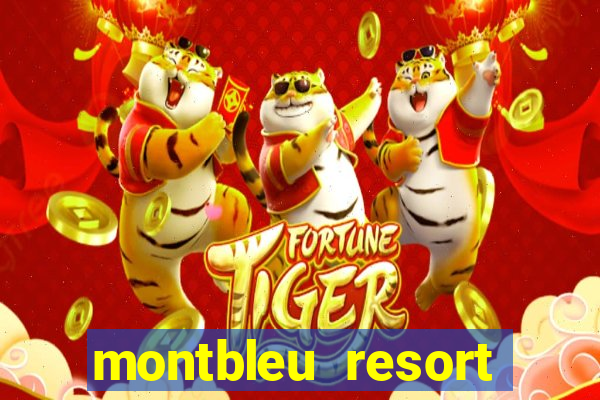 montbleu resort casino and spa