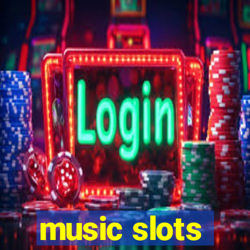 music slots