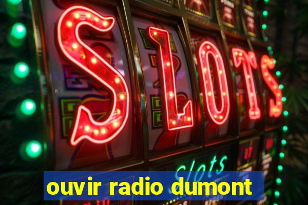 ouvir radio dumont