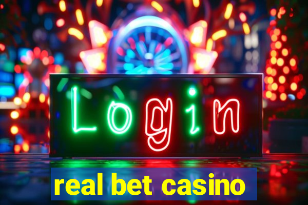 real bet casino