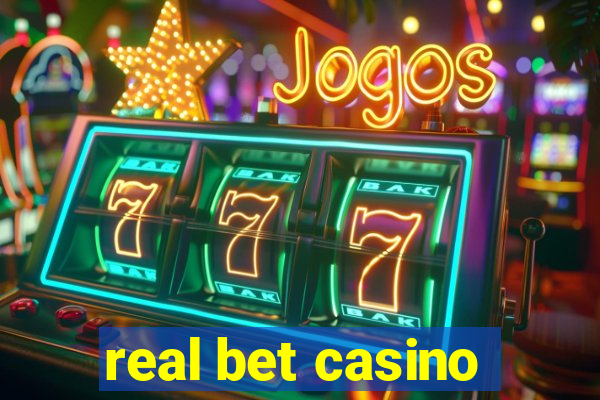 real bet casino