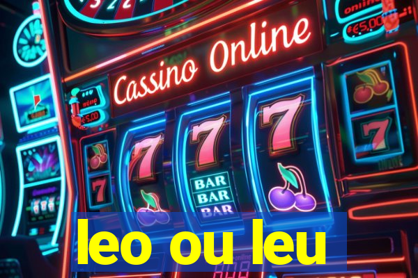 leo ou leu