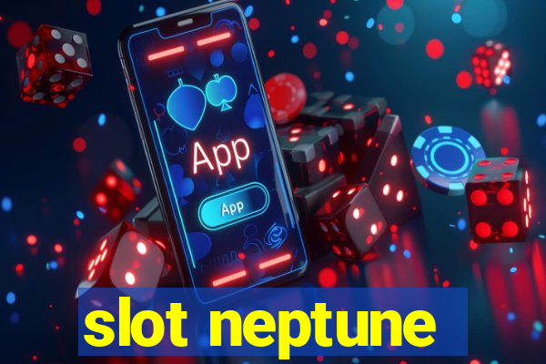 slot neptune