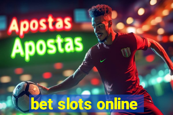 bet slots online