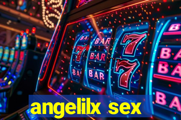 angelilx sex