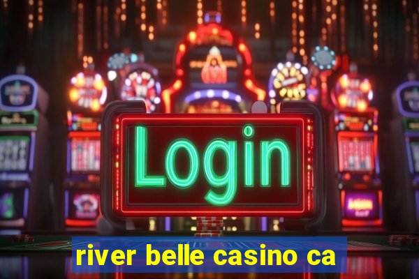 river belle casino ca