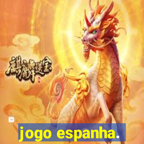 jogo espanha.